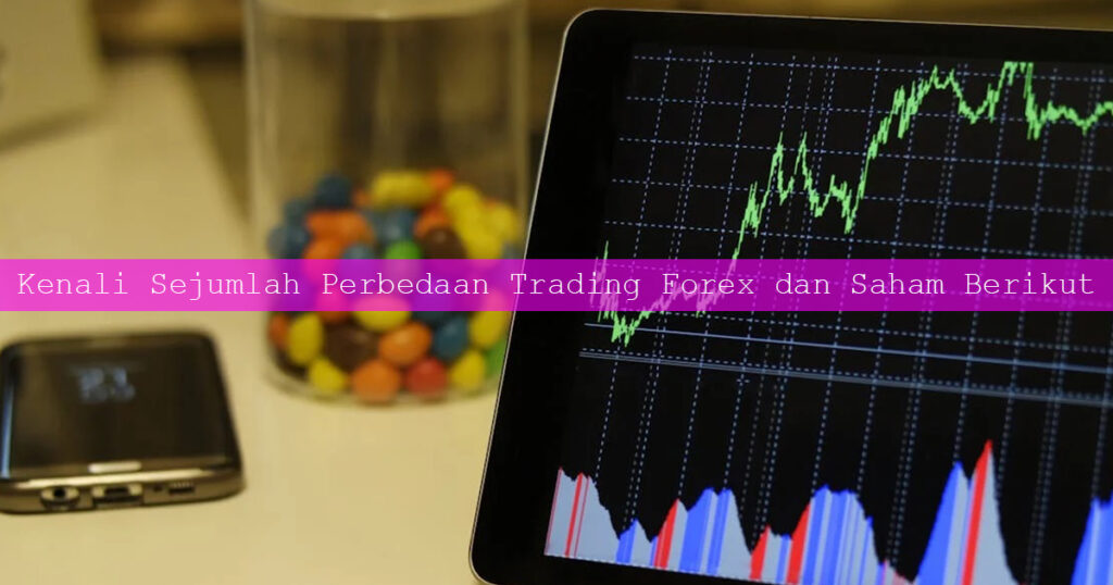 Perbedaan Trading Forex