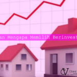 Memilih Berinvestasi Properti