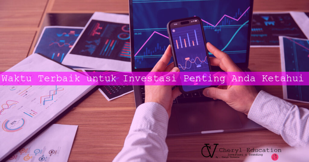 Waktu Terbaik untuk Investasi