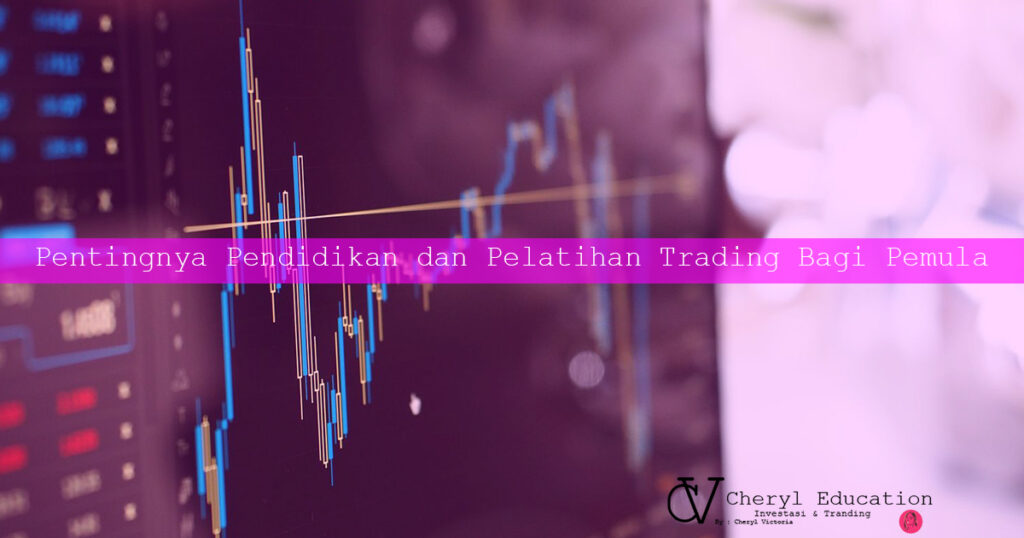 Pendidikan dan Pelatihan Trading